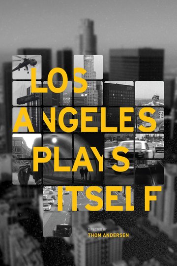 Los Angeles Plays Itself Poster Los Angeles Plays Itself