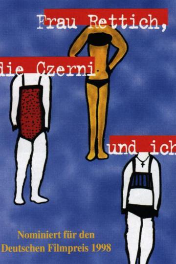 Frau Rettich, die Czerni und ich