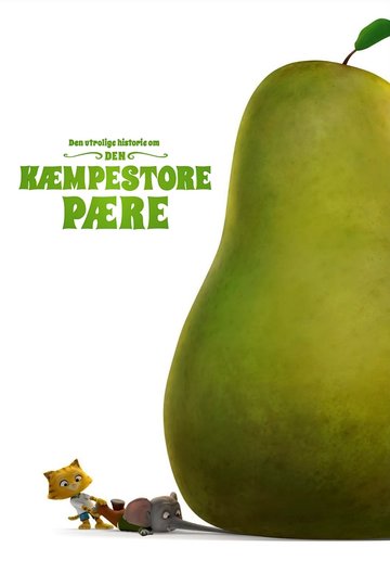 Den utrolige historie om den kæmpestore pære Poster Den utrolige historie om den kæmpestore pære