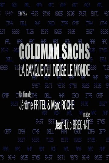 Goldman Sachs - La banque qui dirige le monde