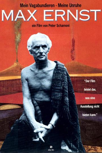 Max Ernst - Mein Vagabundieren, meine Unruhe