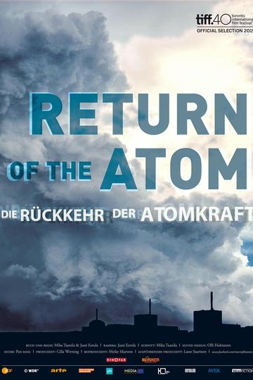 Return of the Atom - Die Rückkehr der Atomkraft