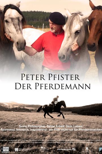 Peter Pfister - Der Pferdemann