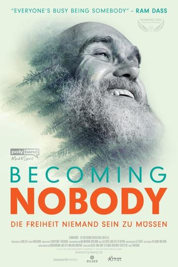 Becoming Nobody - Die Freiheit niemand sein zu müssen Poster Becoming Nobody - Die Freiheit niemand sein zu müssen
