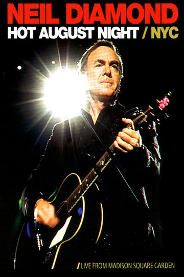 Neil Diamond: Hot August Night/NYC Poster Neil Diamond: Hot August Night/NYC