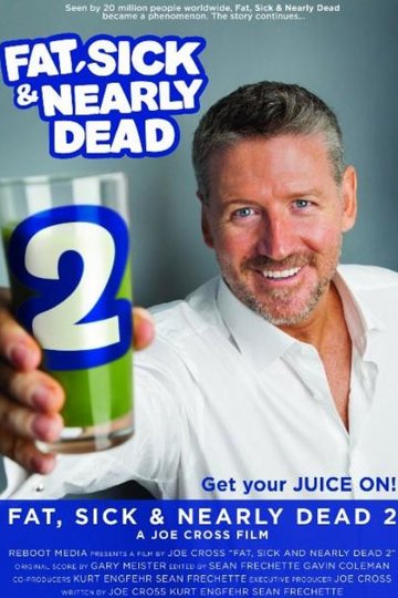 Poster Fat, Sick & Nearly Dead 2