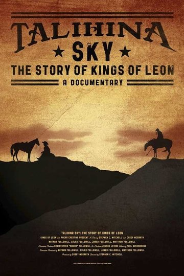 Talihina Sky: The Story of Kings of Leon Poster Talihina Sky: The Story of Kings of Leon
