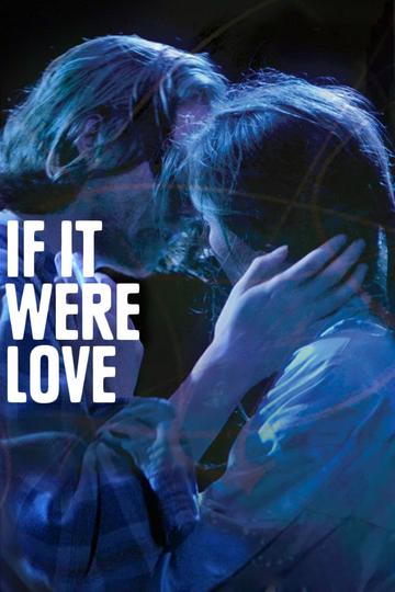 If it were Love Poster If it were Love