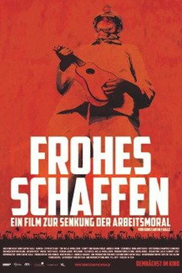 Poster Frohes Schaffen - Ein Film zur Senkung der Arbeitsmoral