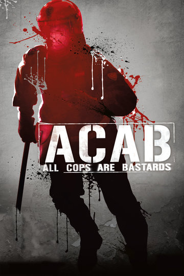 Poster A.C.A.B.: All Cops Are Bastards