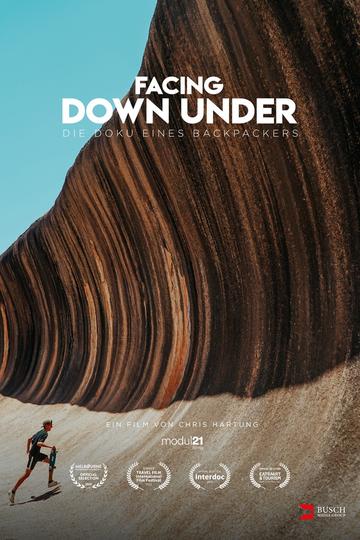 Facing Down Under - Die Doku eines Backpackers Poster Facing Down Under - Die Doku eines Backpackers