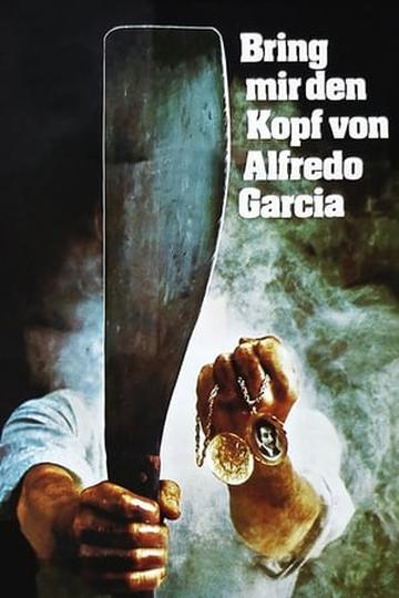 Poster Bring mir den Kopf von Alfredo Garcia