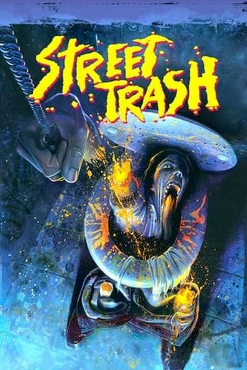 Street Trash Poster Street Trash