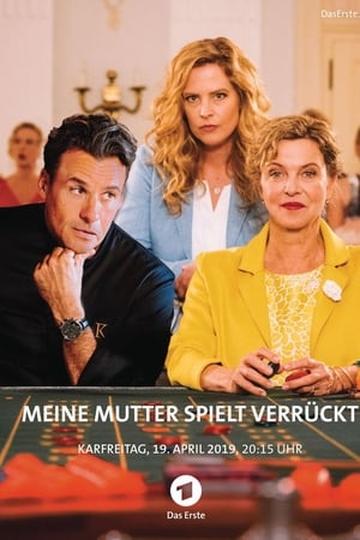 Meine Mutter spielt verrückt Poster Meine Mutter spielt verrückt
