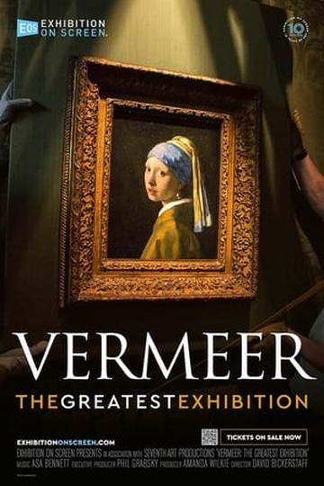 Vermeer: The Greatest Exhibition Poster Vermeer: The Greatest Exhibition