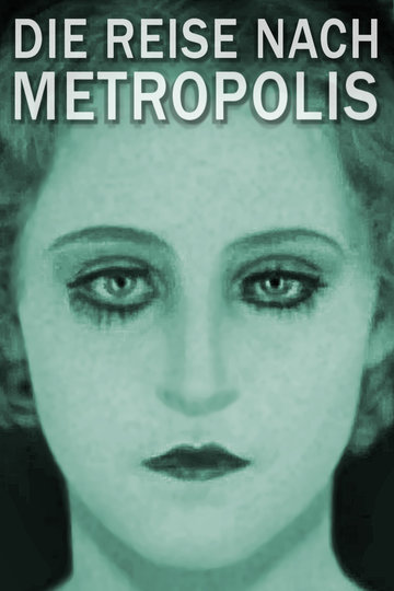 Die Reise nach Metropolis Poster Die Reise nach Metropolis