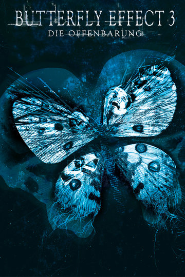 The Butterfly Effect 3 - Die Offenbarung
