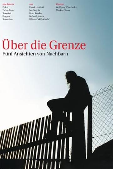 Poster Über die Grenze - Fünf Ansichten von Nachbarn
