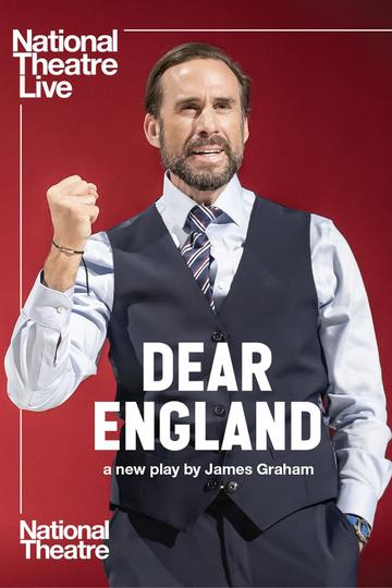 National Theatre Live: Dear England Poster National Theatre Live: Dear England