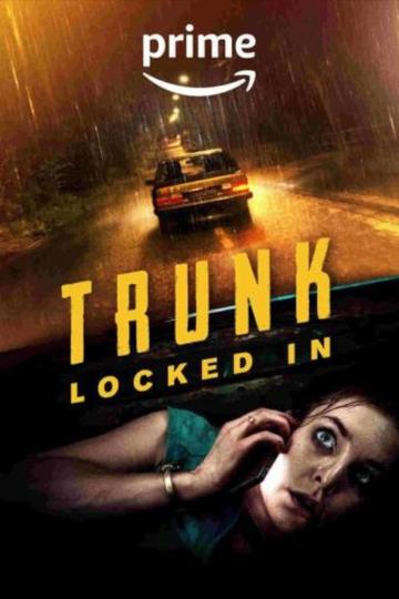Trunk: Locked In Poster Trunk: Locked In