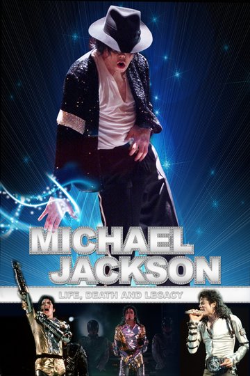 Michael Jackson: Life, Death and Legacy Poster Michael Jackson: Life, Death and Legacy