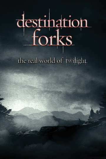 Poster Destination Forks: The Real World of Twilight