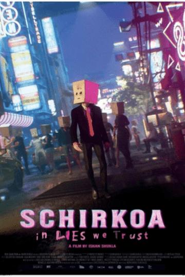 Schirkoa: In Lies We Trust Poster Schirkoa: In Lies We Trust