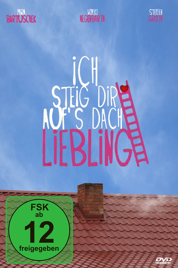 Ich steig' Dir aufs Dach, Liebling