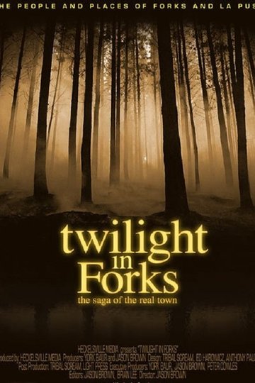 Twilight in Forks: The Saga of the Real Town Poster Twilight in Forks: The Saga of the Real Town