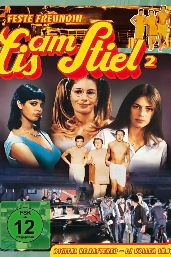 Eis am Stiel, 2. Teil - Feste Freundin