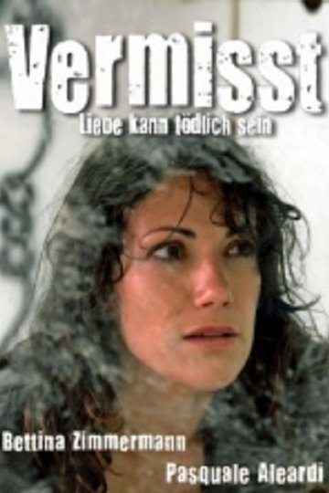 Vermisst - Liebe kann tödlich sein