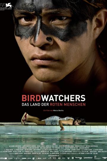 Birdwatchers - Im Land der roten Menschen