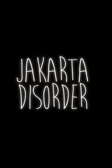 Jakarta Disorder Poster Jakarta Disorder