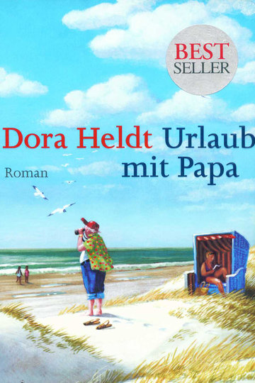 Dora Heldt: Urlaub mit Papa