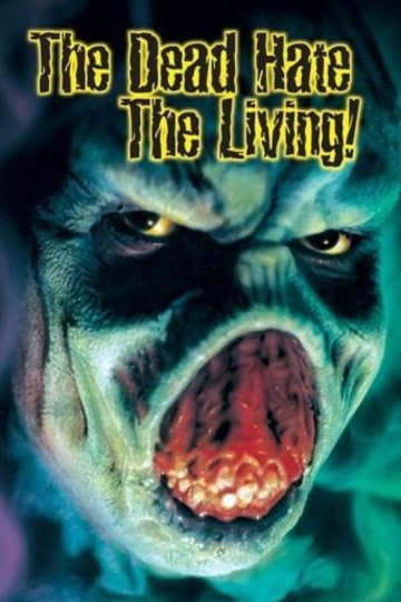 Poster The Dead Hate the Living!