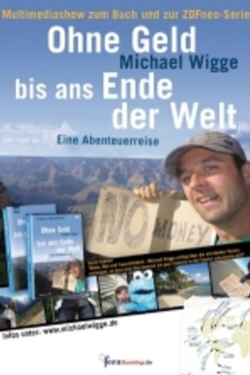 Ohne Geld bis ans Ende der Welt Poster Ohne Geld bis ans Ende der Welt