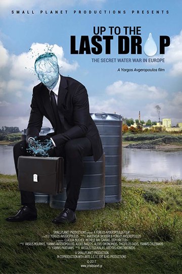 Poster Bis zum letzten Tropfen - Europas geheimer Wasserkrieg