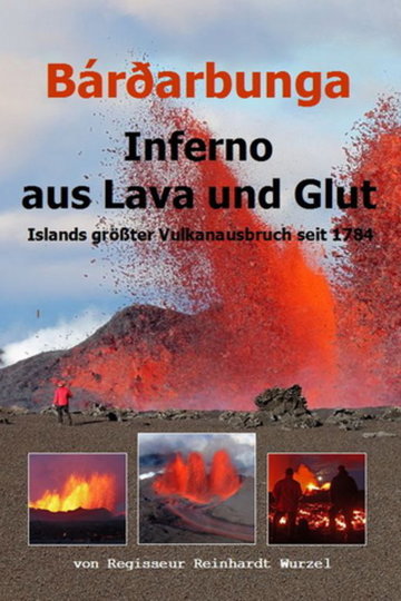 Bárdarbunga - Inferno aus Lava und Glut Poster Bárdarbunga - Inferno aus Lava und Glut