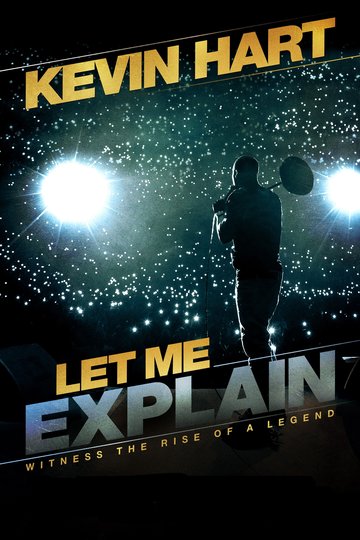 Kevin Hart: Let Me Explain Poster Kevin Hart: Let Me Explain