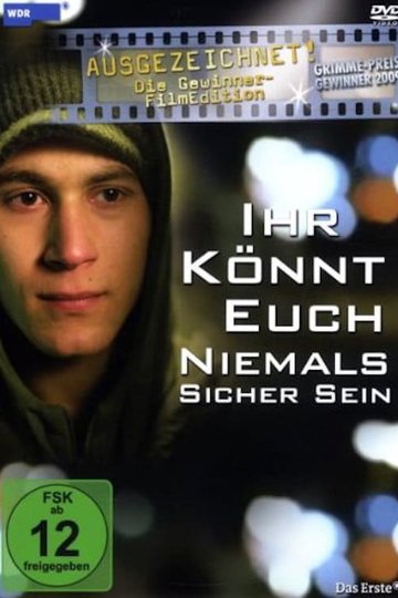 Poster Ihr könnt euch niemals sicher sein