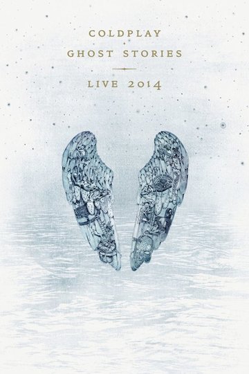 Coldplay: Ghost Stories Live Poster Coldplay: Ghost Stories Live