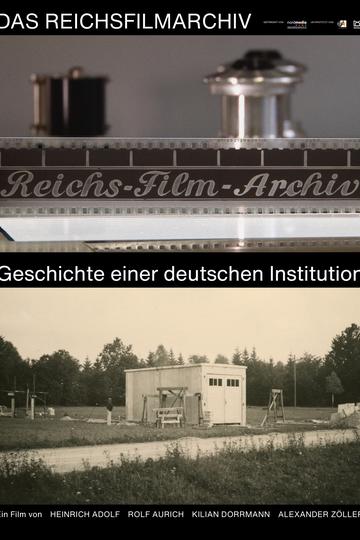 Das Reichsfilmarchiv - Geschichte einer deutschen Institution Poster Das Reichsfilmarchiv - Geschichte einer deutschen Institution