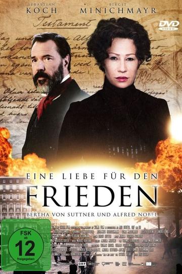 Eine Liebe für den Frieden - Bertha von Suttner und Alfred Nobel