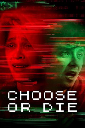 Choose or Die Poster Choose or Die