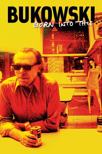 Bukowski: Born Into This Poster Bukowski: Born Into This