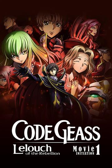 Code Geass: Lelouch of the Rebellion – Initiation Poster Code Geass: Lelouch of the Rebellion – Initiation