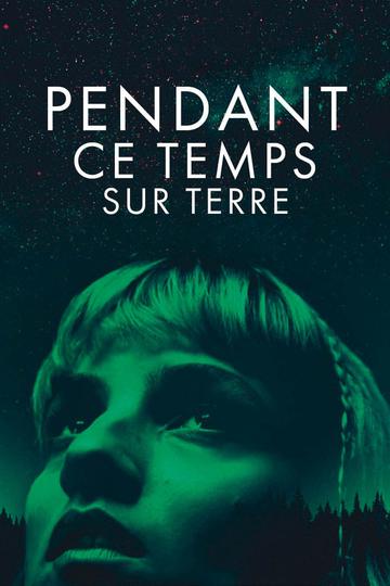 Poster Pendant ce temps sur Terre
