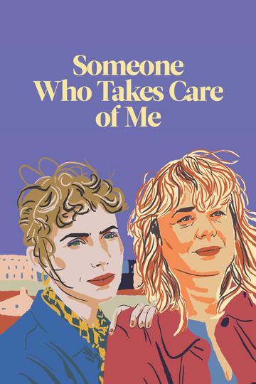 Someone Who Takes Care of Me Poster Someone Who Takes Care of Me