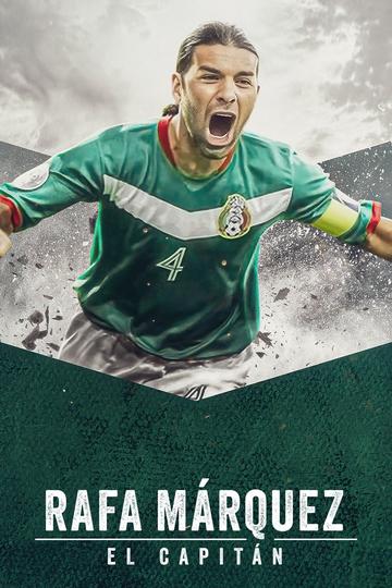 Rafa Márquez: El Capitán Poster Rafa Márquez: El Capitán