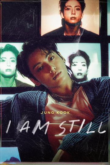 Jung Kook: I Am Still Poster Jung Kook: I Am Still